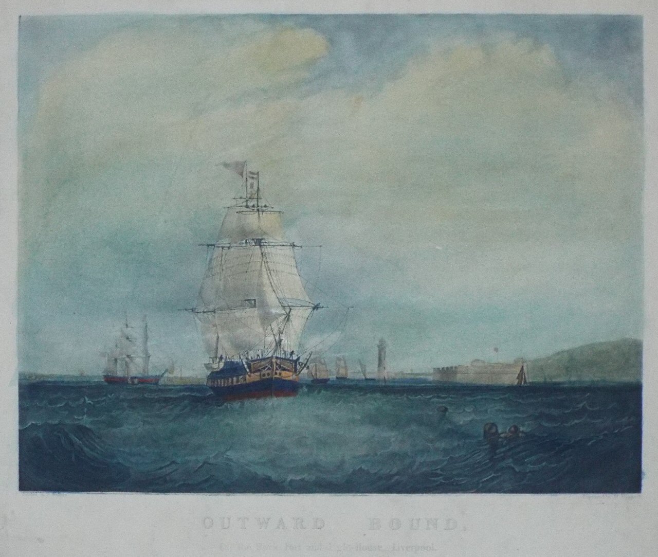Aquatint - Outward Bound. Off the Rock, Fort and Light-House, Liverpool - Papprill